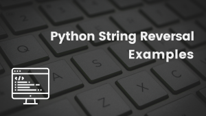 Python String Reversal Examples